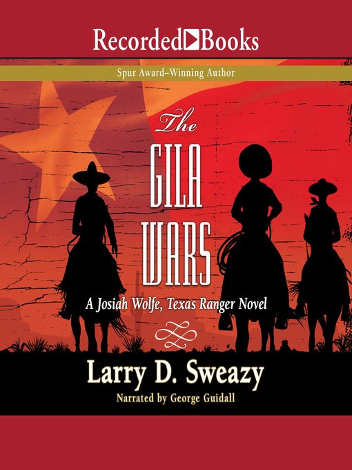 Title details for The Gila Wars by Larry D. Sweazy - Wait list